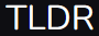 TLDR Design